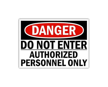 Danger Do Not Enter Authorized Personnel Only Warning Caution sign banner high grade vinyl bumper sticker decal