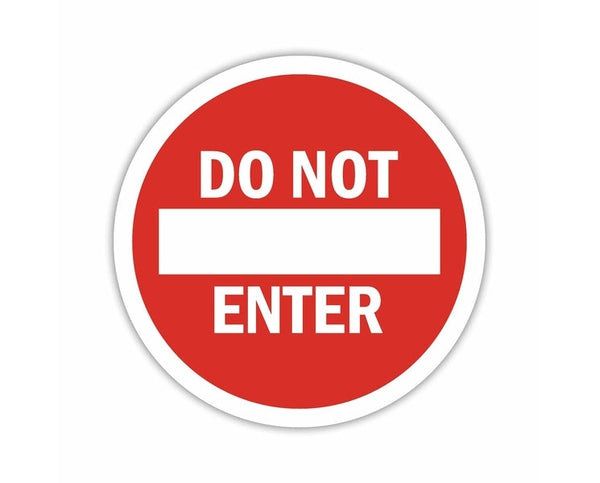 Do Not Enter Access Forbidden Round Ban Sign Prohibition sign bumper sticker decal vinyl