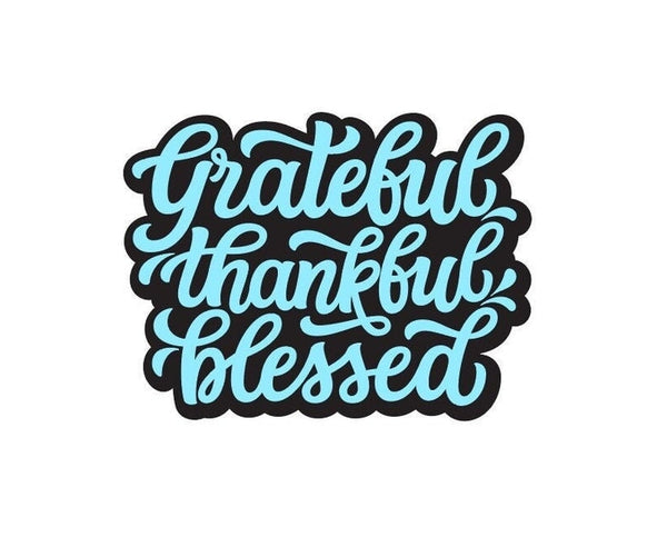 Grateful Thankful Blessed Quote sign banner sticker decal